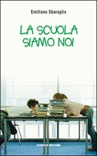 La scuola siamo noi - Emiliano Sbaraglia - 5