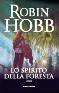 Lo spirito della foresta - Robin Hobb - copertina