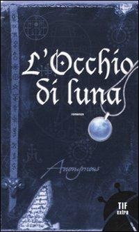 L'occhio di luna - Anonymous - 4