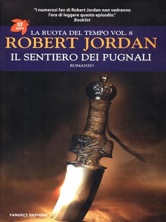 Il sentiero dei pugnali. La ruota del tempo. Vol. 8 - Robert Jordan - copertina