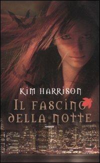 Il fascino della notte - Kim Harrison - copertina