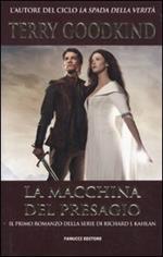 La macchina del presagio. Richard e Kahlan