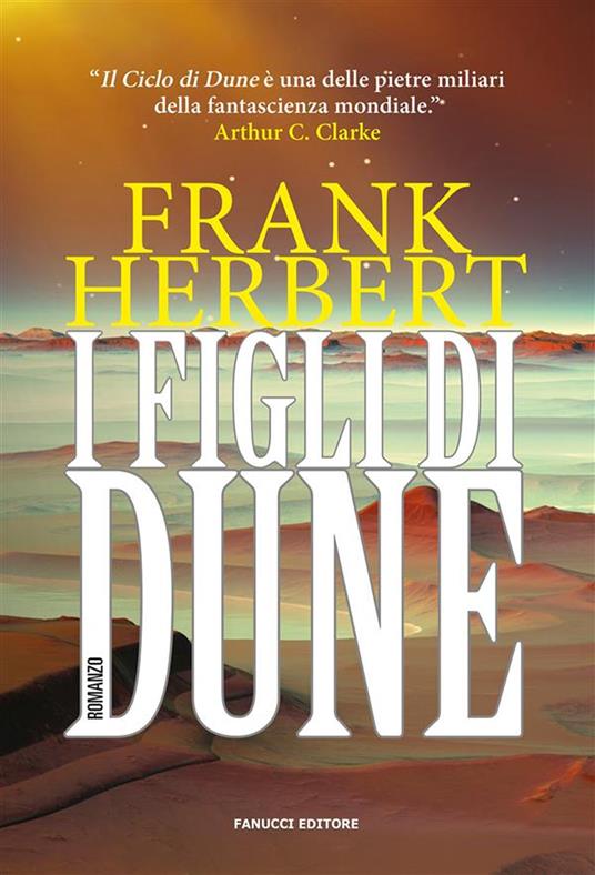 I figli di Dune. Il ciclo di Dune. Vol. 3 - Frank Herbert,Giampaolo Cossato,Sandro Sandrelli - ebook