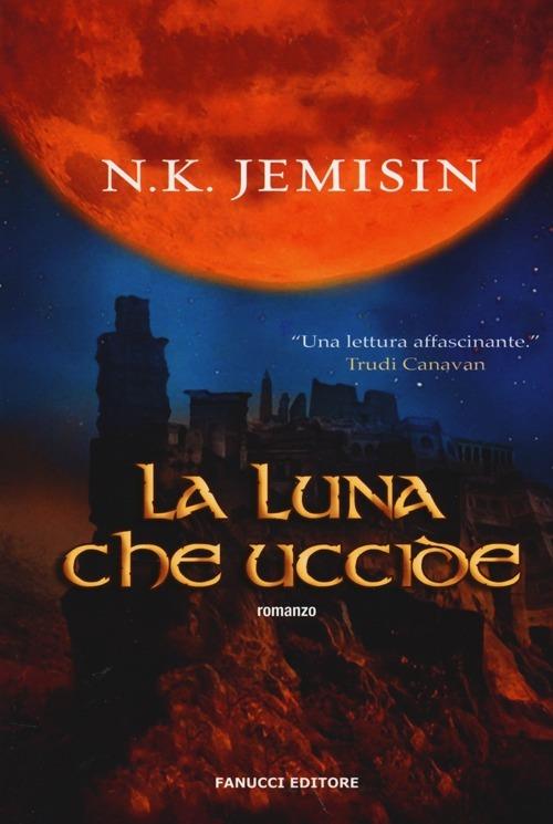 La luna che uccide - N. K. Jemisin - 5