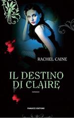 Il destino di Claire. I vampiri di Morganville. Vol. 2