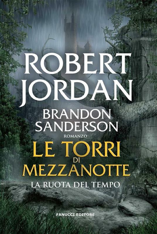 Le torri di mezzanotte. La ruota del tempo - Robert Jordan,Brandon Sanderson,G. Giorgi - ebook