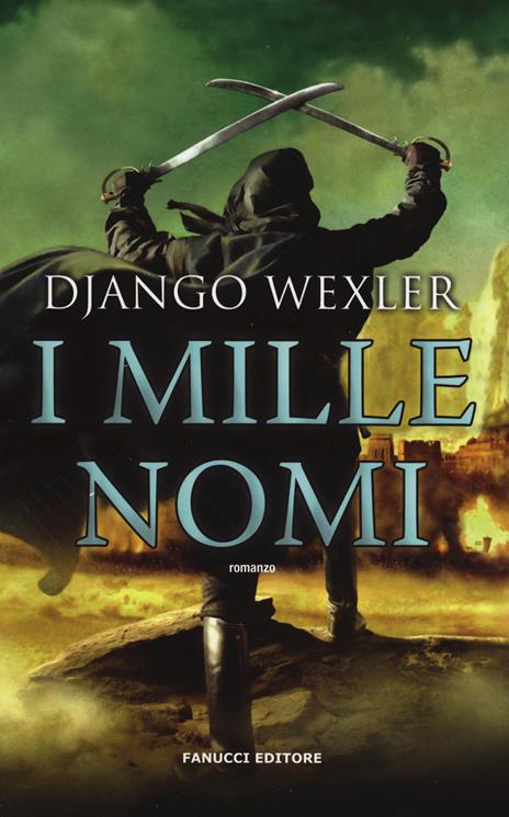 I mille nomi - Django Wexler - 4