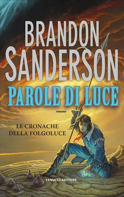 Parole di luce. Le cronache della Folgoluce. Vol. 2 - Brandon Sanderson - copertina