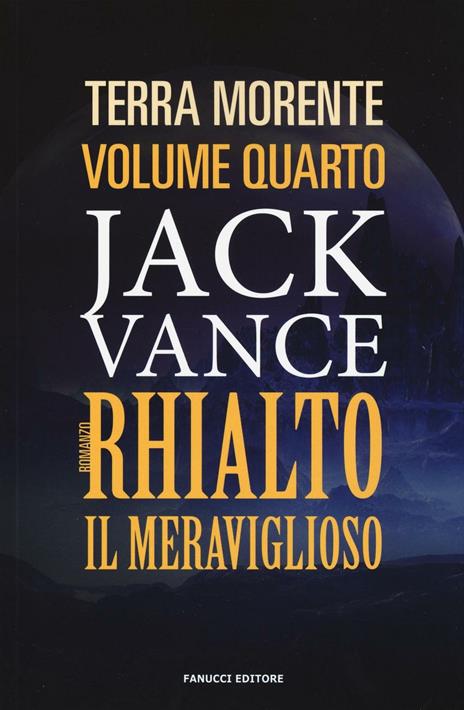 Rhialto il meraviglioso. La terra morente. Vol. 4 - Jack Vance - 3