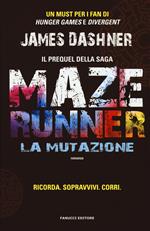 La mutazione. Maze Runner. Prequel. Vol. 1