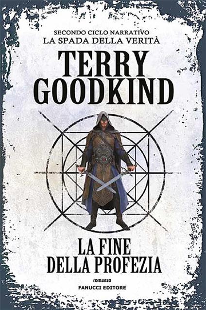 La fine della profezia. Richard e Kahlan. La spada della verità. Secondo ciclo narrativo - Terry Goodkind,Gabriele Giorgi - ebook