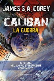 Caliban. La guerra. The Expanse. Vol. 2