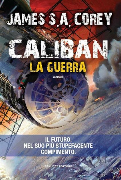 Caliban. La guerra. The Expanse. Vol. 2 - James S. A. Corey,Stefano A. Cresti - ebook