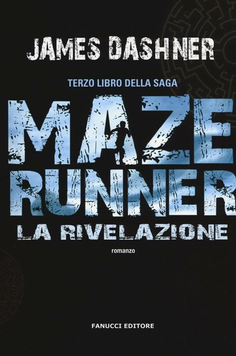 La rivelazione. Maze Runner. Vol. 3 - James Dashner - 3