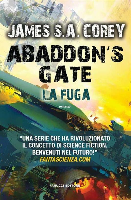 Abaddon's gate. La fuga. The Expanse. Vol. 3 - James S. A. Corey,Stefano A. Cresti - ebook