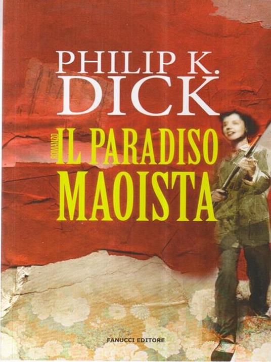 Il paradiso maoista - Philip K. Dick - 4