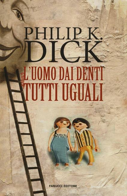 L'uomo dai denti tutti uguali - Philip K. Dick - copertina