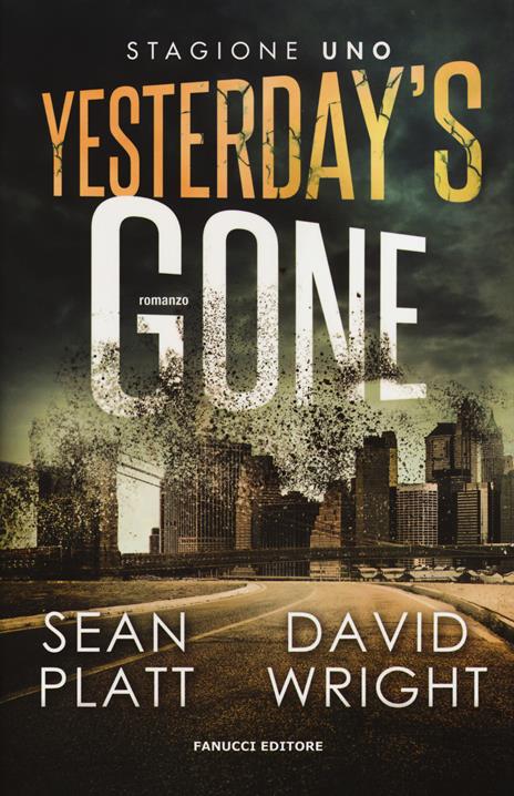 Yesterday's gone. Prima stagione. Episodio 1 e 2 - Sean Platt,David Wright - 4