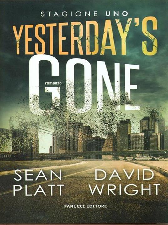 Yesterday's gone. Prima stagione. Episodio 1 e 2 - Sean Platt,David Wright - 2