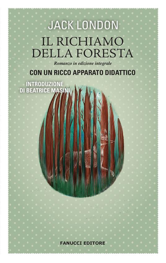 Il richiamo della foresta. Ediz. integrale - Jack London - copertina