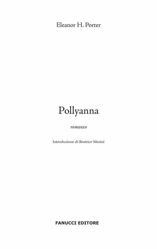 Pollyanna. Ediz. integrale - Eleanor Porter - 4