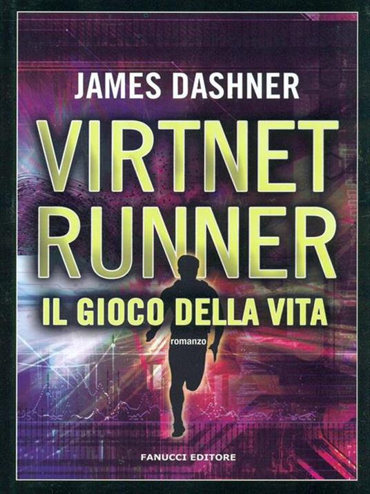 Il gioco della vita. Virtnet Runner. The mortality doctrine. Vol. 3 - James Dashner - copertina