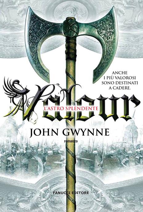 Valour. L'astro splendente. La fede e l'inganno. Vol. 2 - John Gwynne - copertina