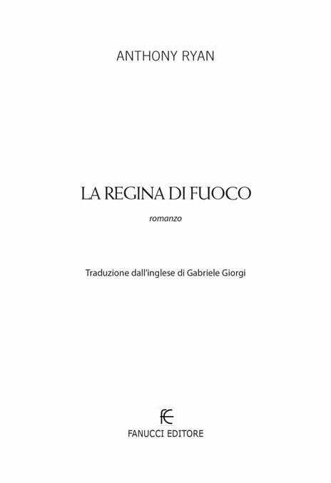 La regina di fuoco. L'ombra del corvo. Vol. 3 - Anthony Ryan - 5