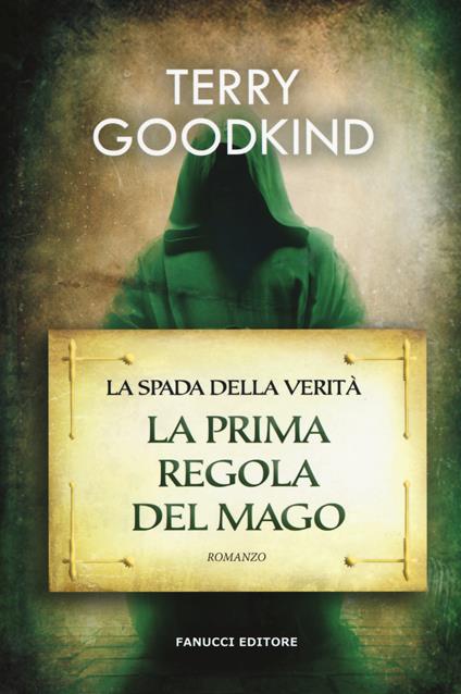 La prima regola del mago. La spada della verità. Vol. 1 - Terry Goodkind - copertina