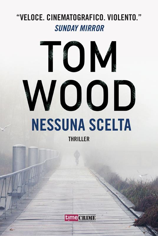 Nessuna scelta - Tom Wood - copertina