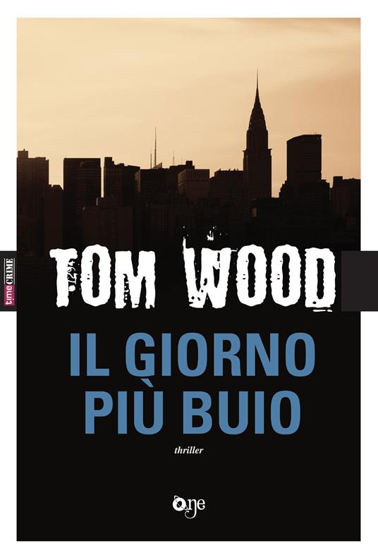 Il giorno più buio - Tom Wood - copertina