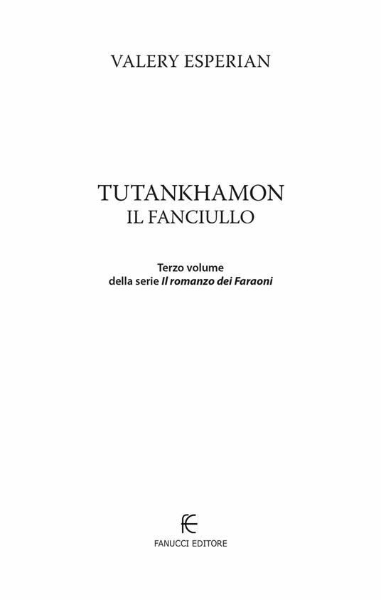 Tutankhamon. Il fanciullo - Valery Esperian - 5