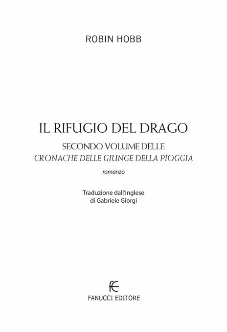 Il rifugio del drago. Cronache delle giungle della pioggia. Vol. 2 - Robin Hobb - 5