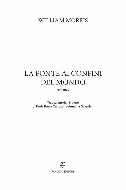 La fonte ai confini del mondo. Ediz. integrale. Vol. 1 - William Morris - 4