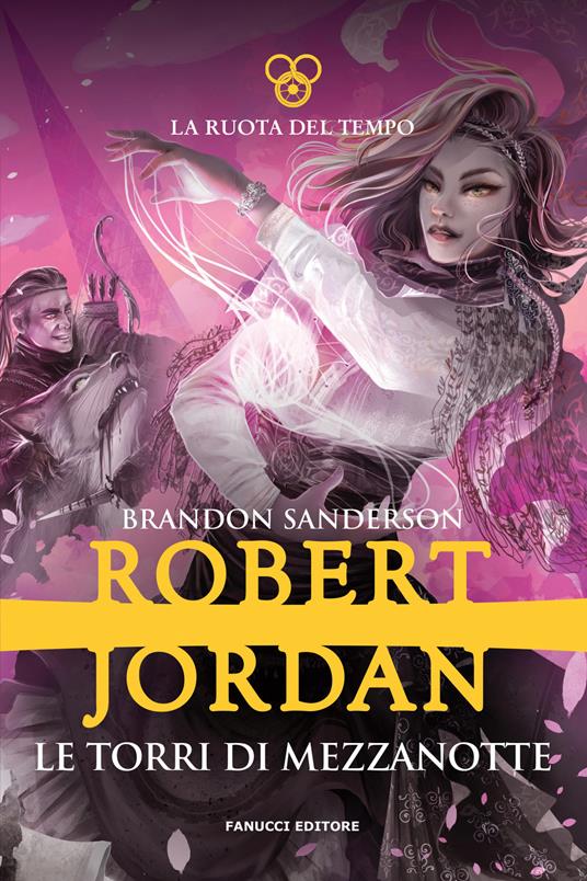 Le torri di mezzanotte. La ruota del tempo. Vol. 13 - Robert Jordan,Brandon Sanderson - copertina