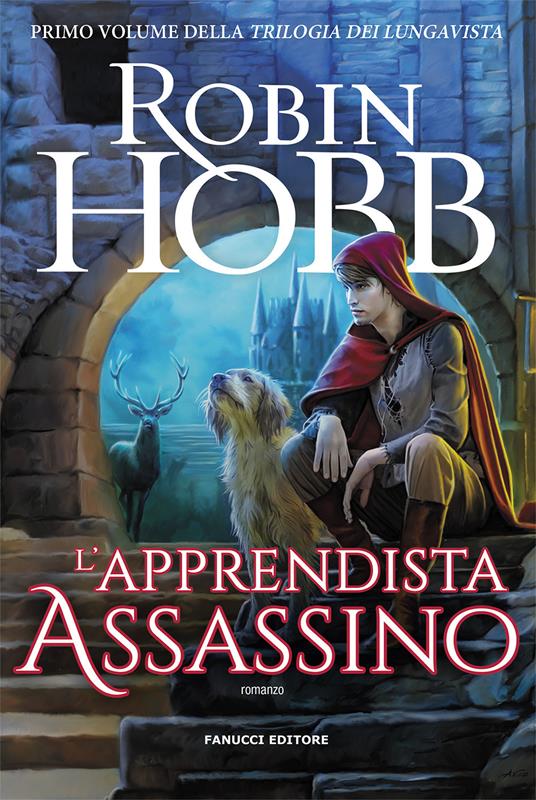 L'apprendista assassino. Trilogia dei Lungavista. Vol. 1 - Robin Hobb - copertina