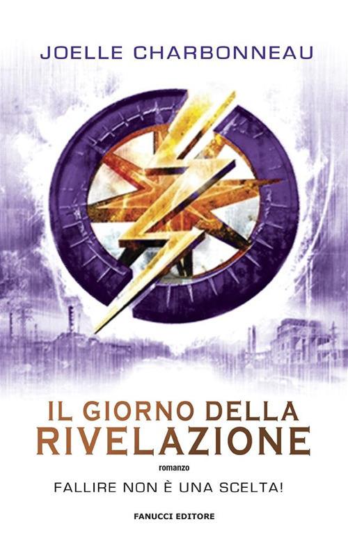 Il giorno della rivelazione. The Testing. Vol. 3 - Joelle Charbonneau - ebook