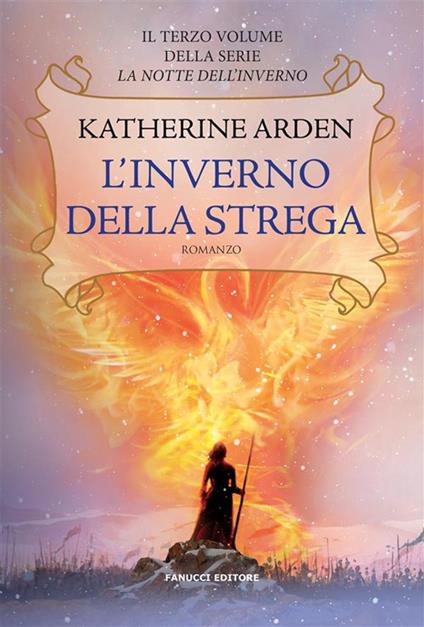 L' inverno della strega. La notte dell'inverno. Vol. 3 - Katherine Arden,Maria Teresa De Feo - ebook