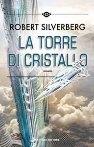 Libro La torre di cristallo Robert Silverberg