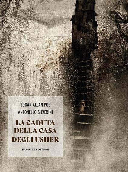 La caduta della casa degli Usher - Edgar Allan Poe,Antonello Silverini - ebook