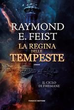 La regina delle tempeste. Il ciclo di Firemane. Vol. 2