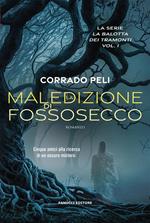 La maledizione di Fossosecco. La balotta dei tramonti. Vol. 1