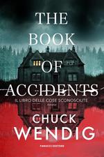 The Book of Accidents. Il libro delle cose sconosciute