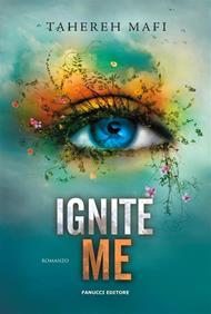 Ignite me. Shatter me. Vol. 3