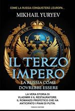 Il terzo impero. La Russia come dovrebbe essere