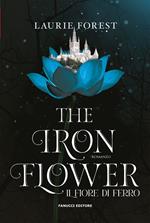 The Iron Flower. Il fiore di ferro