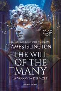 Libro The will of the many. La volontà dei molti. Nuova edizione James Islington