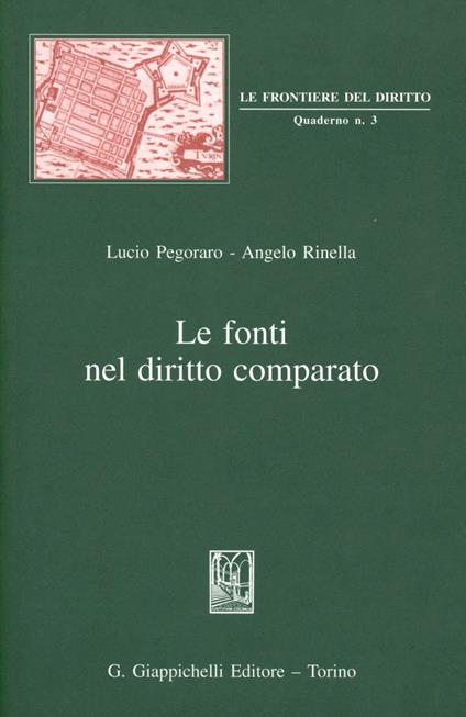 Le fonti nel diritto comparato - Lucio Pegoraro,Angelo Rinella - copertina