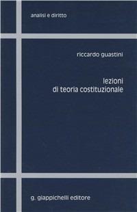 Lezioni di teoria costituzionale - Riccardo Guastini - copertina