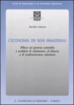 L' economia dei beni immateriali. Riflessi sul governo aziendale e problemi di valutazione, di bilancio e di rendicontazione volontaria